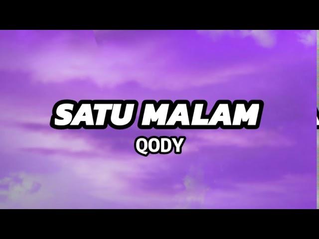 Satu Malam - Qody [Lirik] | Ost Pengantin Satu Malam