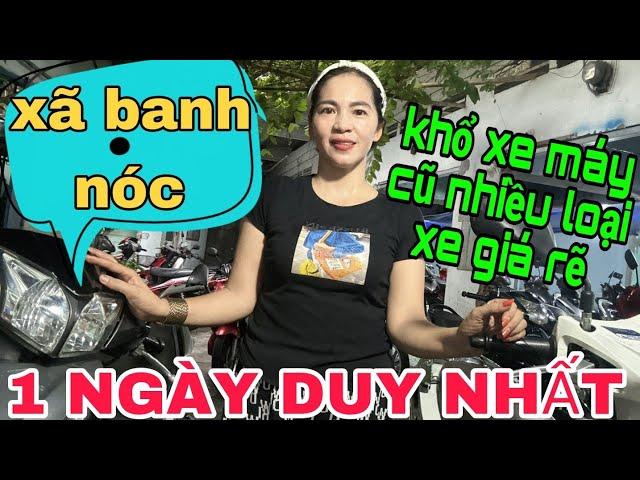 20 tháng 6, 2024 KHO XE MÁY GIÁ RẼ NHẤT THÀNH PHỐ BÁN XÃ HÔM NAY 1 NGÀY DUY NHẤT