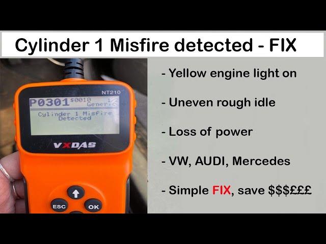 Cylinder 1 Misfire Detected - Error code P0301 - VW polo, Audi, Toyota, Mercedes. FIX