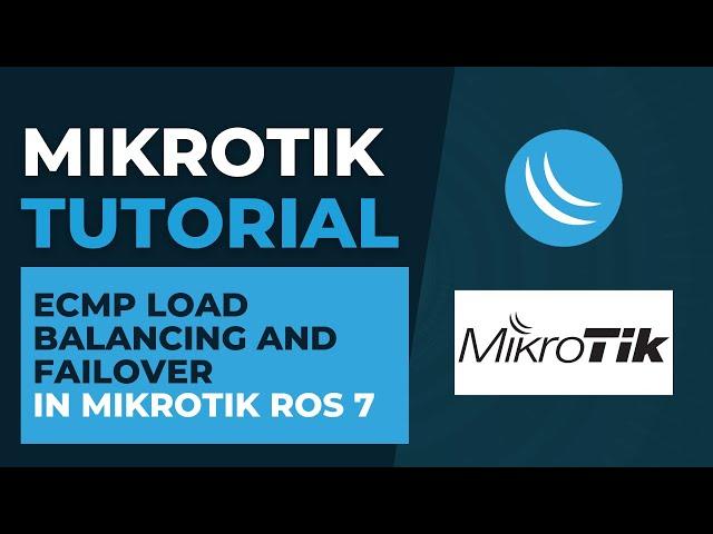 ECMP Load Balancing and Failover in Mikrotik ROS 7 | Mikrotik Configuration Tutorial Step by Step