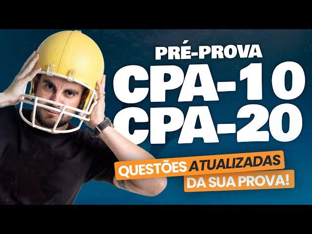 [PROVAS 2024] Pré-prova CPA-10 e CPA-20 Ep. 73  - ANBIMA