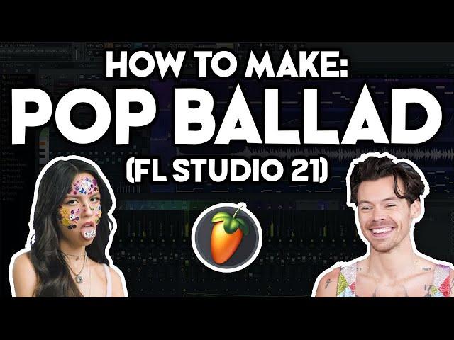 How to Make a POP BALLAD (FL Studio 21) #6