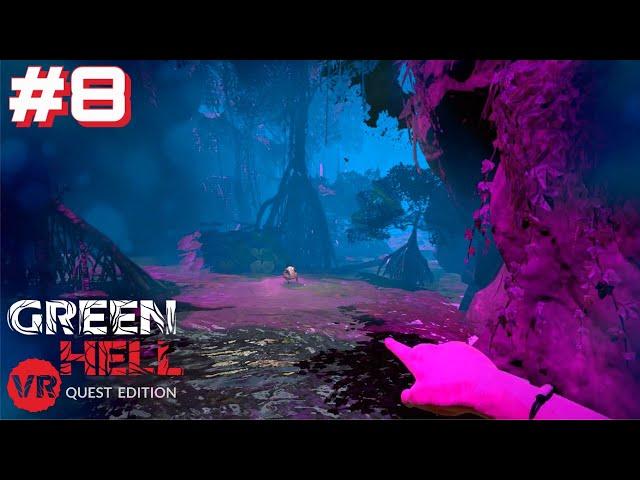 Green Hell VR | Part 8 | Did We Do It? What is happening With Mia?