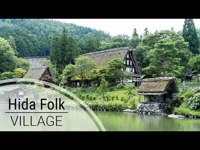 HIDA FOLK VILLAGE, TAKAYAMA // 飛騨の里 (Japan Travel Guide)