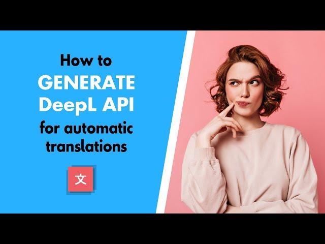 Generate DeepL API Key for Automatic Website Translation