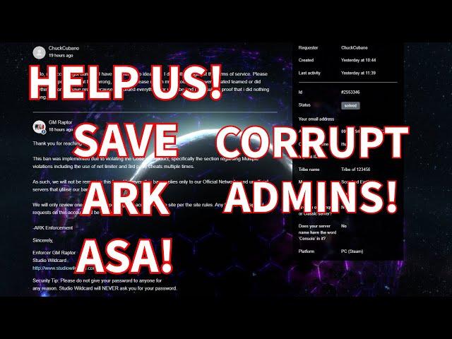 Ark ASA Corrupt Admins. Please Help! Banned and Dev wiped the wrong tribe.
