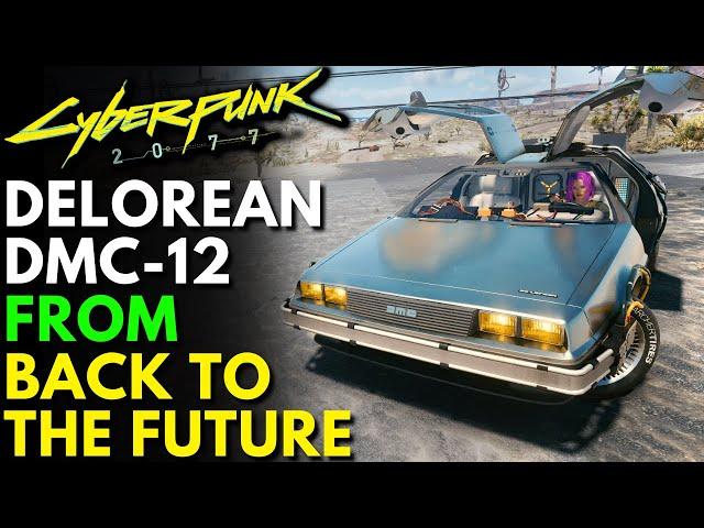 Cyberpunk 2077 - DeLorean DMC-12 From Back To The Future!