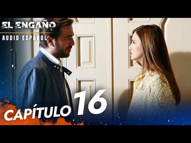 El Engaño Turkish Series Capitulo 16 - Audio Español | Son