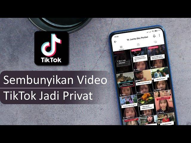 Cara Menyembunyikan Video Tiktok