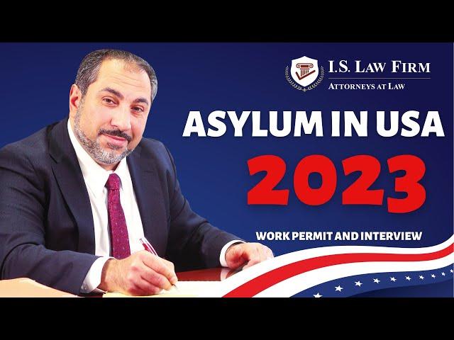 How to apply for Asylum in 2023 in the USA? Work permit and interview
