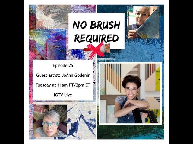 No Brush Required Episode 25 - JoAnn Godenir