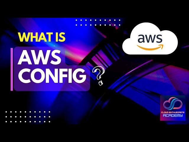 What is AWS Config? II Automate cloud compliance with AWS Config