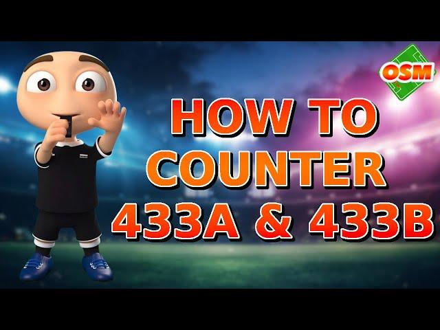 OSM TACTICS - HOW TO COUNTER 433A & 433B