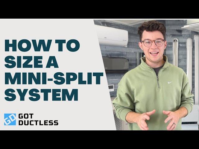 How to Size a Mini-Split System: Tips for Properly Sizing a Ductless Mini-Split System