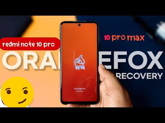 how to Install TWRP Recovery on Redmi Note 10 Pro | Install Orangefox Recovery