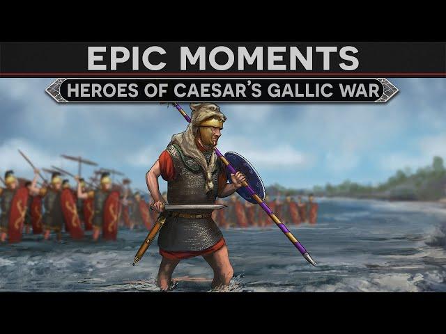 Epic Moments - Heroes of Julius Caesar's Gallic War