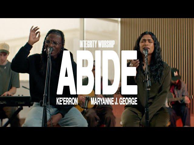 Integrity Worship - Abide (feat. Ke'Erron, Maryanne J. George) (Music Video)