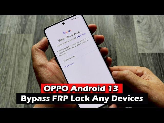 OPPO Android 13 - Bypass FRP Lock Any Devices