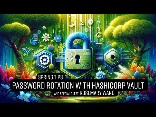 Spring Tips: Easy Password Rotation with Hashicorp Vault