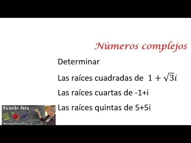 Determinacion de Raíces cuadradas, cuartas y quintas de Complejos