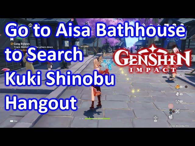 Go to Aisa Bathhouse to Search Kuki Shinobu Hangout Genshin Impact