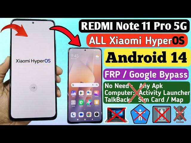 Redmi Note 11 Pro 5G FRP Bypass | All Xiaomi HyperOS FRP Bypass | Android 14 | Without PC