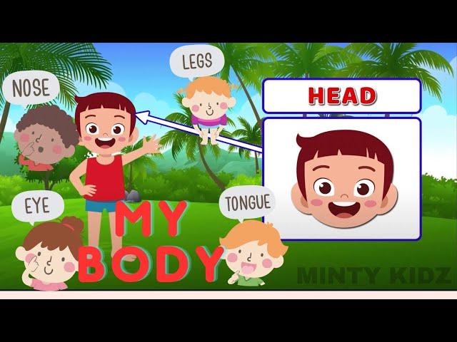 My Body | Parts of the Body for Kids! | Minty Kidz