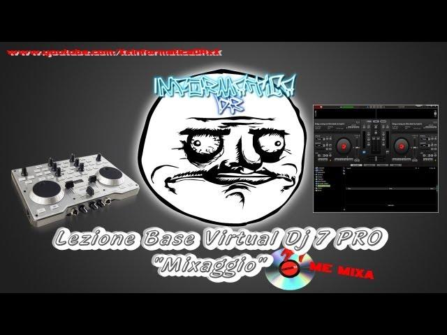 Lezione Base Virtual Dj 7 PRO Mixaggio + EFFETTI