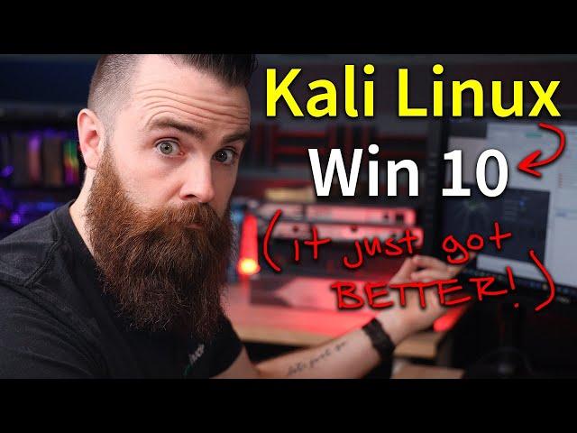 Kali Linux on Windows 10 (it just got BETTER!!)