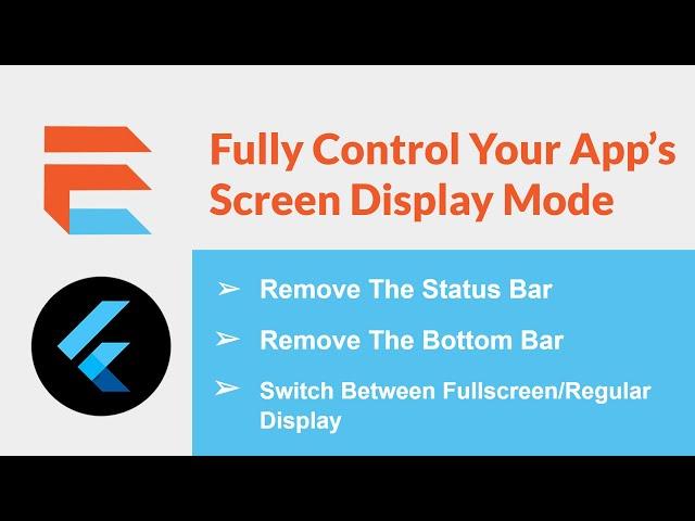 Flutter - How To Go Full Screen + Hide Status Bar or Bottom Bar