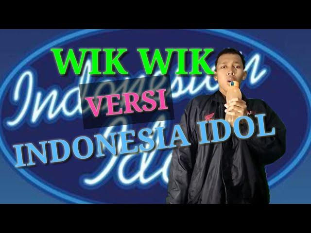 VIRAL !!  LAGU WIK WIK AHH AHH VERSI INDONESIA IDOL (parody)