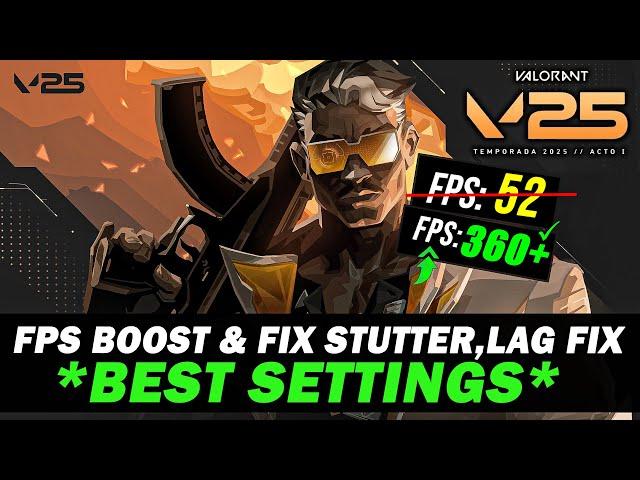  How To DRASTICALLY Boost & FIX FPS Drops In Valorant Season 2025 ACT 1|Valorant Best Settings 2025