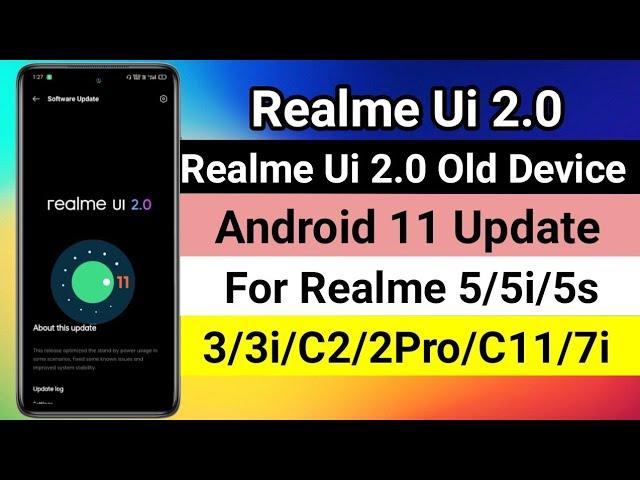 Realme Ui 2.0 Old Device Update ~ Realme Ui 2.0 Android 11 Update For Old Device ~ Realme Ui 2.0