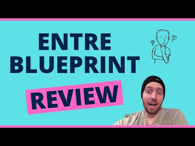 Entre Blueprint Review - Will It Teach You How To Be A Successful Entrepreneur