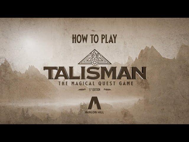 HOW TO PLAY Talisman: The Magical Quest Board Game, 5th Edition from Avalon Hill