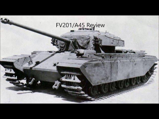 World of Tanks Review: FV201 (A45)