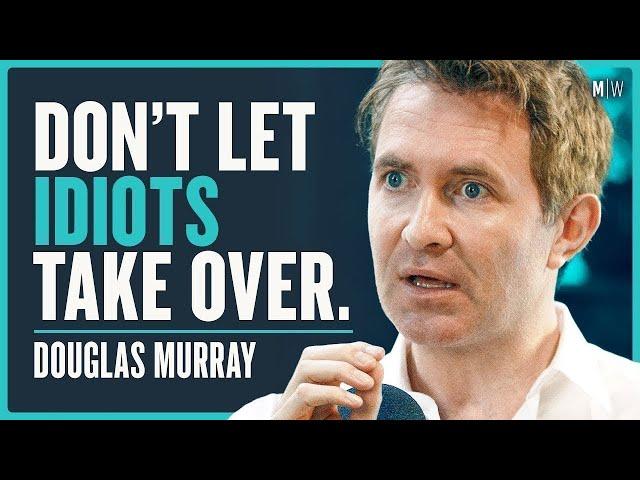 Why Can Nobody Think For Themselves Anymore? - Douglas Murray (4K)