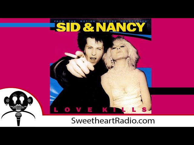 The Don't Call Me Sweetheart! Show: Never Mind the Bollocks The Sid and Nancy Musical