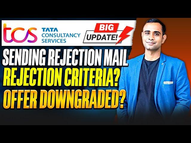 TCS Sending Rejection mail | TCS Rejection Criteria | TCS Downgrade Criteria