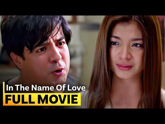 'In the Name of Love' FULL MOVIE | Angel Locsin, Aga Muhlach