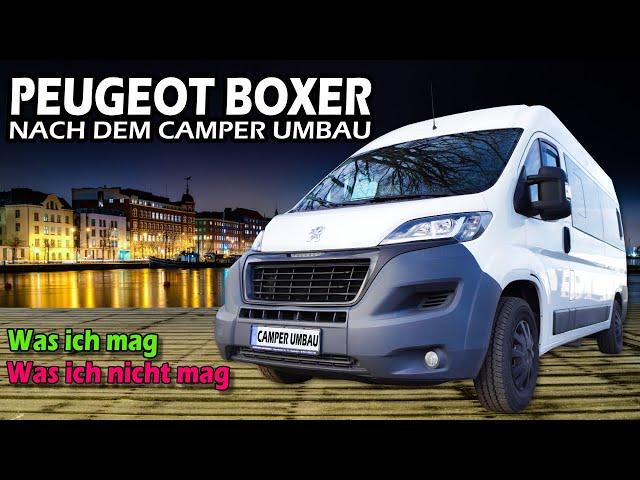 Erfahrungen Peugeot Boxer - Camper Umbau nach 2 Jahren