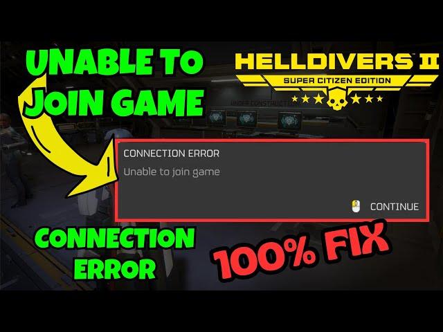 Helldivers 2 unable to join game Connection error Fix