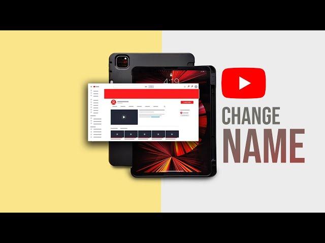 How to Change Your Youtube Channel Name on iPad (tutorial)