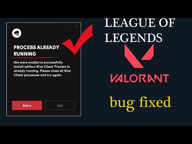 Fix "Process Already Running" - RIOT CLIENT BUG LEAGUE OF LEGENDS/ VALORANT