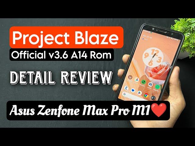 Project Blaze v3.6 Android 14 Rom For Asus Zenfone Max Pro M1