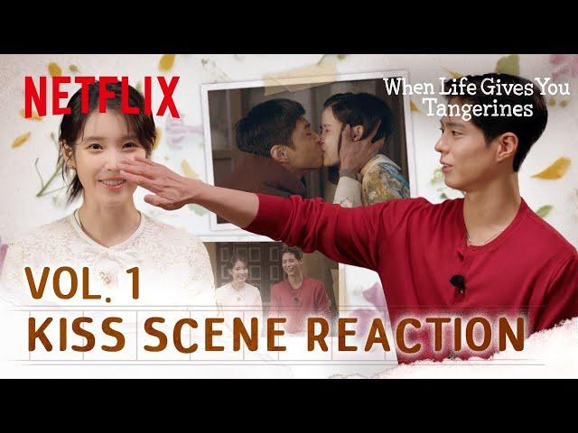 [Reaction] IU & Bo-gum react to their kiss scene | When Life Gives You Tangerines | Netflix [EN CC]