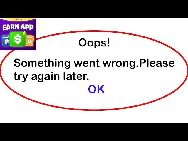 Fix An Earn App Oops Something Went Wrong Error | Fix An Earn went wrong error | PSA 24