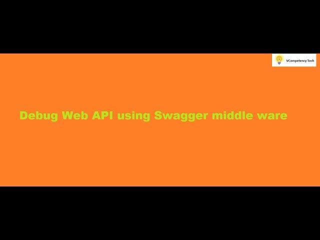 Debug Web API using Swagger  with  .net Core 3 .1