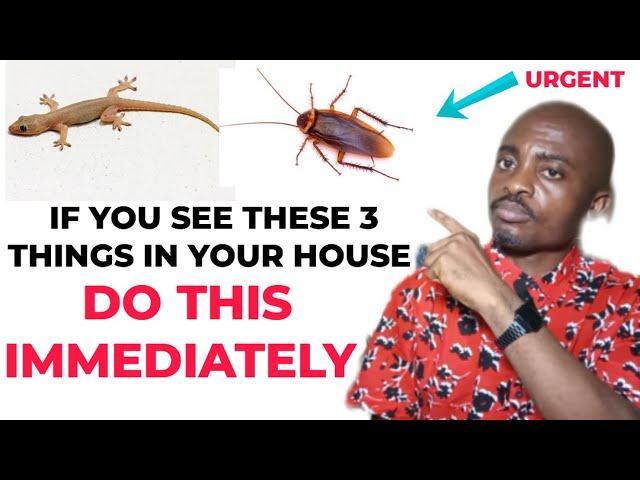 If You See These 3 Things In Your House Do This Immediately.