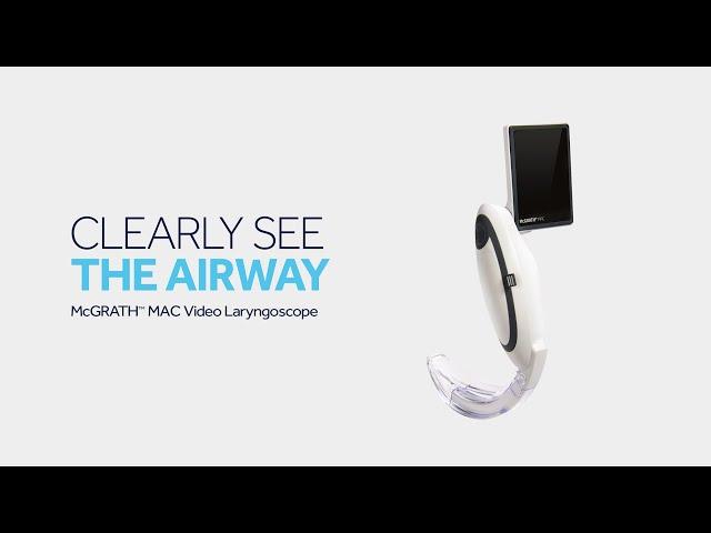 Clearly see the Airway with McGrath™ MAC video laryngoscope by Dr. Karen Phillips